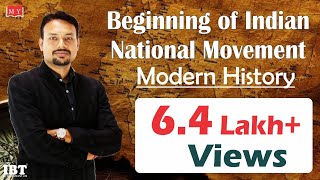 Modern History - Beginning of Indian National Movement By Dr. Deepak Yadav