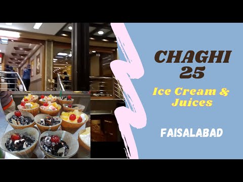 Chaghi 25 Ice Cream & Juices Faisalabad Review - Satiyana Road Branch