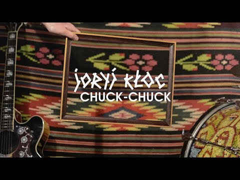 JORYJ KLOC - CHUCK-CHUCK [ slovogray ]
