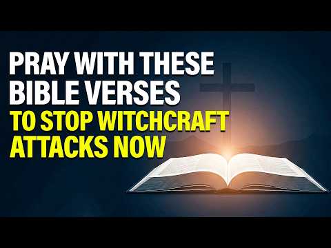 Bible Verses for Protection from Witchcraft attacks at Night