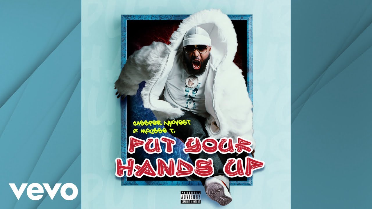 Put Your Hands Up By Cassper Nyovest From South Africa Popnable