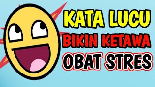 Download lagu KATA LUCU BIKIN KETAWA OBAT STRES mp3 Download lagu KATA LUCU BIKIN KETAWA OBAT STRES mp3