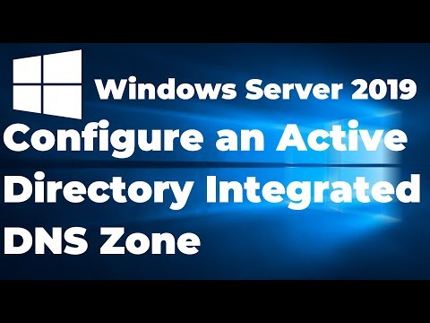 How to Configure AD Integrated DNS Zone | Windows Server 2019
