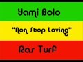 Yami Bolo - Non Stop Loving