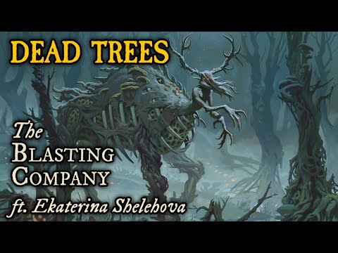 Dead Trees - The Blasting Company ft. Ekaterina Shelehova | Official Lyric Video | The Crooked Moon