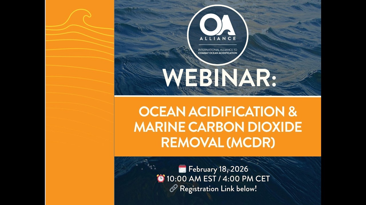 OA Alliance Webinar: Ocean Acidification and Marine Carbon Dioxide Removal February 18, 2026