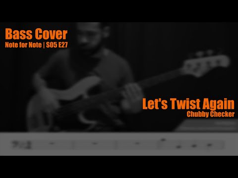 Let's Twist Again - Chubby Checker (Bass Cover) || Note for Note S05E27