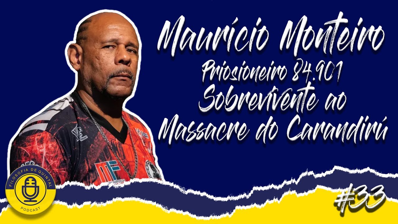 MAURÍCIO MONTEIRO [FILOSOFIA DE QUINTAL #33]