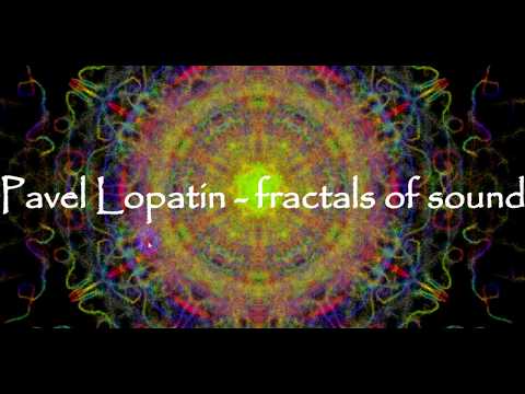 Pavel Lopatin - fractals of sound