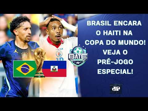 CHEGOU A HORA! BRASIL ENFRENTA O HAITI NA COPA DO MUNDO! VAI TER GOLEADA? | BATE-PRONTO