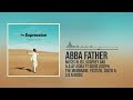 Moses Bliss Abba Father Official Audio X Godfrey Gad Ajay Asika