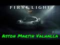 007 First Light — Aston Martin Valhalla