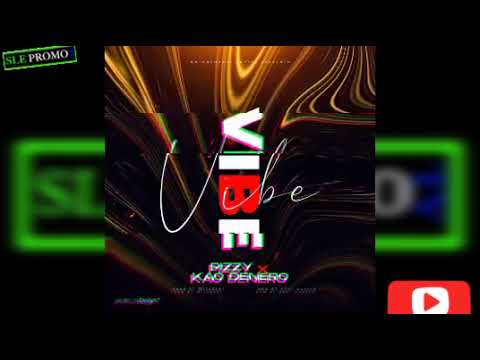 VIBE- Pizzy ft Ambassador Kao Denero {Official Audio 2023 New Trending Sierra Leone 🇸🇱 Music}
