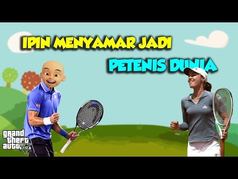 Ipin menyamar jadi Petenis dunia, Upin tidak tau - GTA V Upin Ipin Episode Terbaru 168