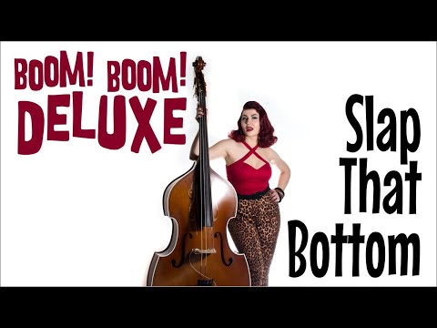 BOOM! BOOM! DELUXE - Slap That Bottom (OFFICIAL VIDEO) Rockabilly Singer Pin-up Girl