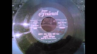 James Brown & The Famous Flames -  Why Do You Do Me