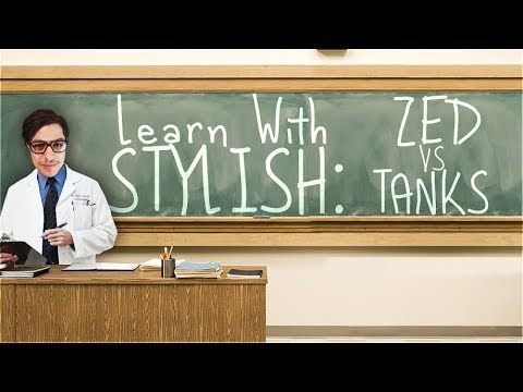 LEARN WITH STYLISH | IN DEPTH GAME COMMENTARY - ZED VS TANKS [GALIO]