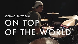 On Top Of The World REMIX (Drums Tutorial)