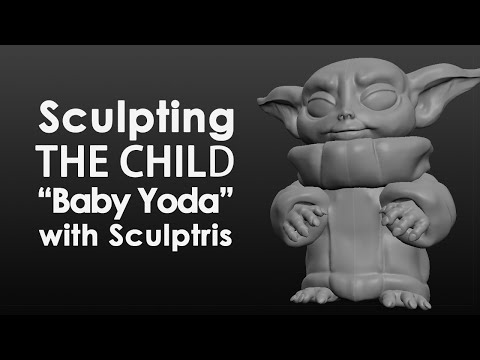 Sculpting THE CHILD "Baby Yoda" With Sculptris