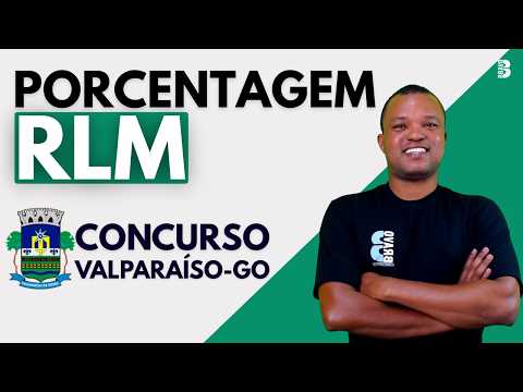RLM | QUESTÕES DE PORCENTAGEM | CONCURSO PREF. DE  VALPARAÍSO - GO