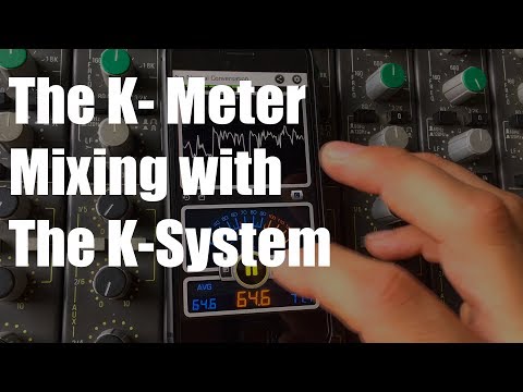 The K- Meter - Mixing with The K-System (in Mixbus and other DAWs)