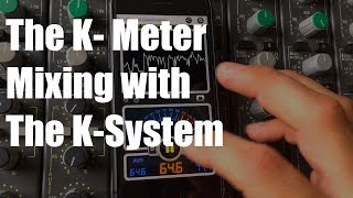 Video thumbnail for The K- Meter - Mixing with The K-System (in Mixbus and other DAWs) by Russell Cottier