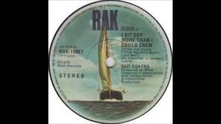 Suzi Quatro - I Bit Off More Than I Could Chew