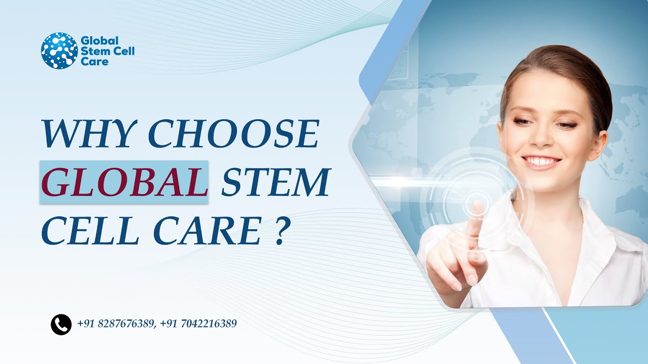 Why Choose Global Stem Cell Care | Trusted Stem Cell Centre in India 