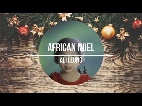 Sing Noel~ Sing Noel~ Ali sings A cappella~African Noel~Merry Christmas 2020