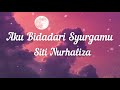 Siti Nurhaliza - Aku Bidadari Syurgamu (Lirik)
