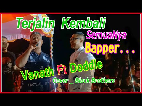 Doddie Latuharhary Ft Abdullah Vanath 🎧 TERJALIN KEMBALI  🎧 Cover_Black Brothers