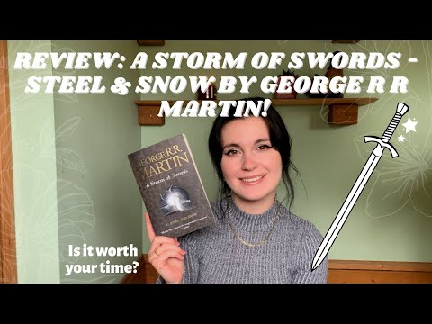 Book Review 🗡🛡 A Storm Of Swords - Steel & Snow By George R R Martin!