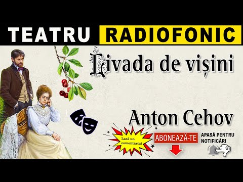 Anton Cehov - Livada de visini | Teatru radiofonic
