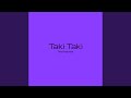Taki Taki