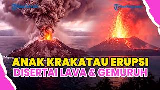 Download lagu ®️🔴UPDATE❗DETIK-DETIK MENCEKAM, GUNUNG ANAK KRAKATAU ERUPSI, LAVA AIR MANCUR & GEMURUH, ABU MENYEBAR mp3