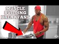WHAT I EAT IN THE MORNING TO BUILD MUSCLE