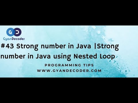 43 Strong Number In Java Strong Number In Java Using Nested Loop