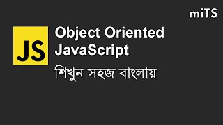Object Oriented Programming in JavaScript in Bangla | JavaScript OOP Bangla Tutorial