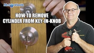 How to Remove Cylinder from Key-in-Knob | Mr. Locksmith™ Video