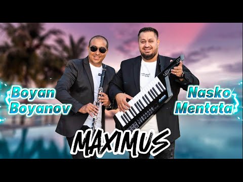 Boyan Boyanov & Nasko Mentata - MAXIMUS