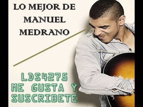 Lo Mejor de Manuel Medrano ( 2parte )