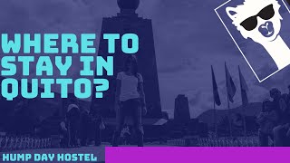 Best Hostel in Quito - Ecuador, Hump Day Hostel