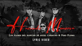 Los Plebes del Rancho de Ariel Camacho &amp; Peso Pluma - Haciendo Memoria - Lyric Video