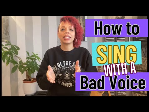How to Sing with a Bad Voice