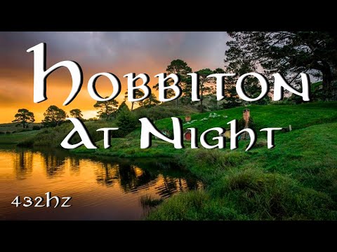 MIDDLE EARTH MUSICAL SOUND  | Hobbiton At Night | 432Hz