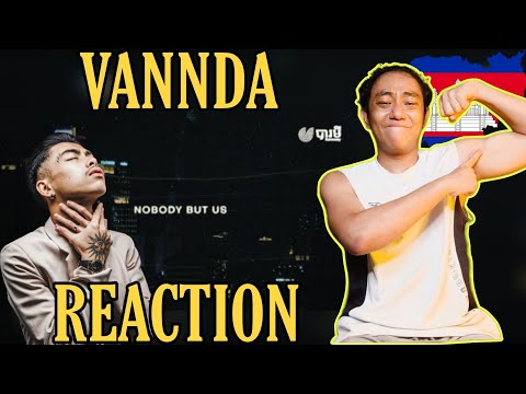 MYANMAR 🇲🇲 REACTS TO 🇰🇭 VANNDA - NOBODY BUT US (REACTION!!!)
