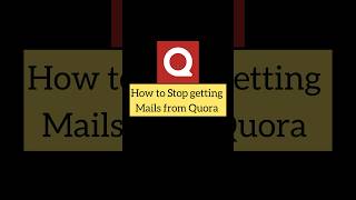 How to Stop 🛑 getting Mails 📩 from Quora | Unsubscribe Quora digest | #shorts #gmail #quora #viral