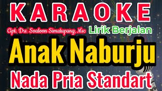 Download lagu Anak Naburju Karaoke Nada Cowo/Pria/Male||Karaoke Anak Naburju|| Cipt. Drs. Soaloon Simatupang, Msc mp3 Download lagu Anak Naburju Karaoke Nada Cowo/Pria/Male||Karaoke Anak Naburju|| Cipt. Drs. Soaloon Simatupang, Msc mp3