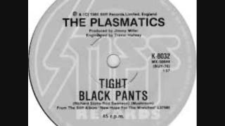 Plasmatics  ,  Tight Black Pants =;-)