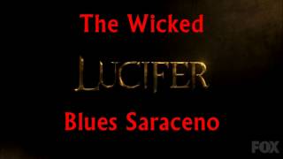 The Wicked-Blues Saraceno Lyrics (Lucifer)